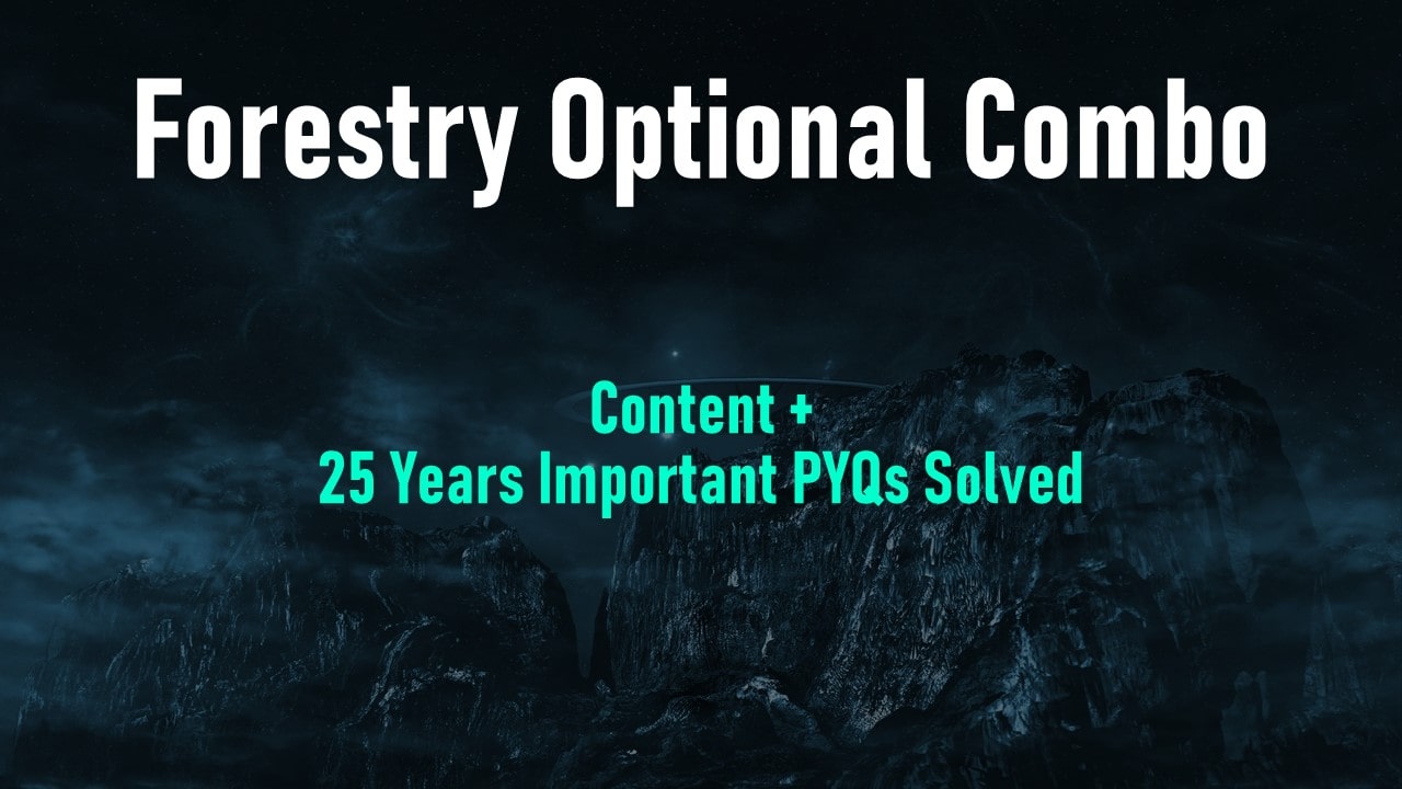 Forestry Optional Combo 2025/2026 (Content + Previous Year Questions Solved)